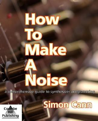 How to Make a Noise(English, Paperback, Cann Simon)