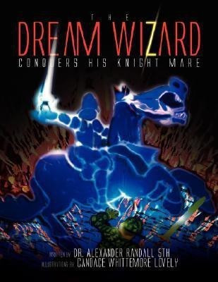 The Dream Wizard Conquers His Knight Mare(English, Paperback, Randall Alex)