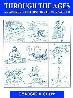 Through the Ages(English, Paperback, CLAPP ROGER H.)