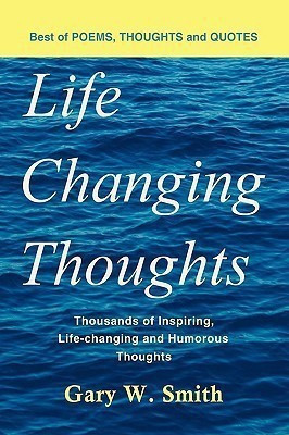 Life Changing Thoughts(English, Hardcover, Smith Gary W.)