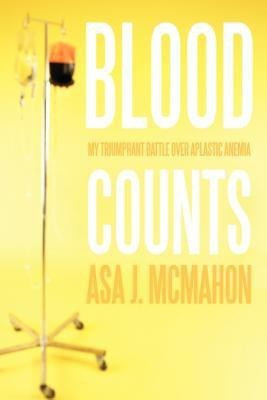 Blood Counts(English, Paperback, McMahon Asa J.)