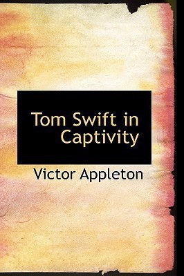 Tom Swift in Captivity(English, Paperback, II II Appleton Victor)