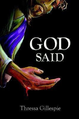 God Said(English, Paperback, Gillespie Thressa)