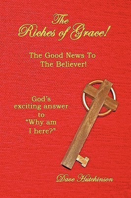 The Riches of Grace!(English, Paperback, Hutchinson Dave)