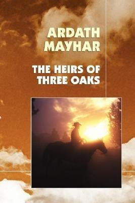 The Heirs of Three Oaks(English, Paperback, Mayhar Ardath)
