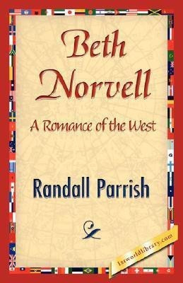 Beth Norvell(English, Hardcover, Randall Parrish Parrish)