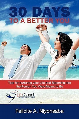 30 Days to a Better You(English, Paperback, Niyonsaba Felicite A.)