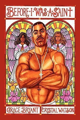 Before I Was a Saint(English, Hardcover, Bryant Grace E.)