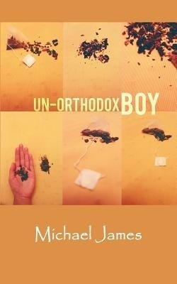Un-Orthodox Boy(English, Paperback, James Michael Do Facc)