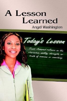 A Lesson Learned(English, Paperback, Washington Angel)