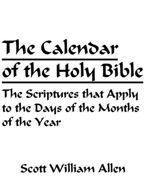 The Calendar of the Holy Bible(English, Paperback, Allen Scott William)
