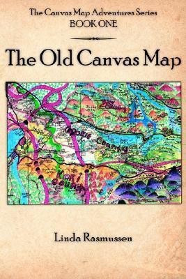 The Canvas Map Adventures Series BOOK ONE(English, Paperback, Rasmussen Linda)