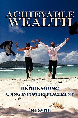 Achievable Wealth(English, Paperback, Smith Jeff)