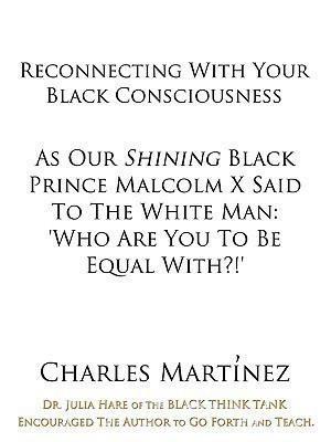 Reconnecting With Your Black Consciousness(English, Paperback, Martinez Charles)