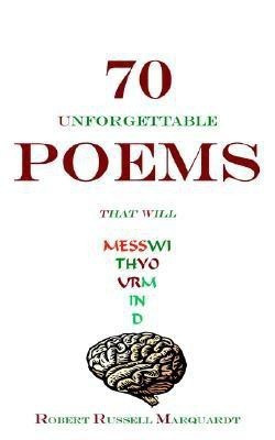 70 Unforgettable Poems That Will Mess with Your Mind(English, Paperback, Marquardt Robert Russell)