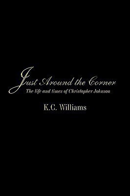 Just Around the Corner(English, Paperback, Williams K.C.)