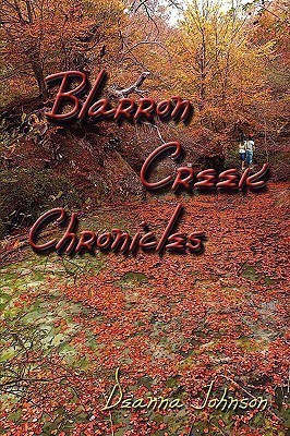 Blarron Creek Chronicles(English, Paperback, Johnson Deanna)