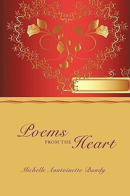 Poems From The Heart(English, Paperback, Bundy Michelle Anntoinette)
