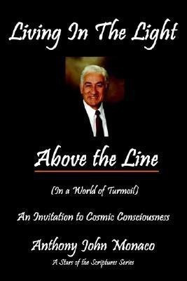 Living In The Light Above the Line(English, Paperback, Monaco Anthony, John)
