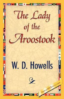 The Lady of the Aroostook(English, Hardcover, W D Howells Howells)