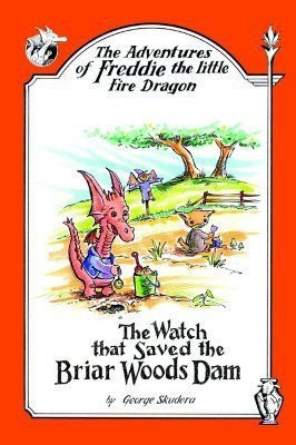 The Adventures of Freddie the Little Fire Dragon(English, Paperback, Skudera George)