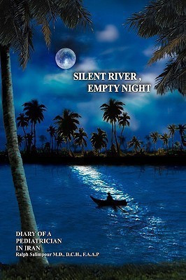 Silent River, Empty Night(English, Paperback, Salimpour Dch Faap Ralph MD)