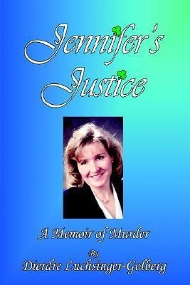 Jennifer's Justice(English, Paperback, Luchsinger-Golberg Dierdre)