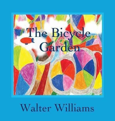 The Bicycle Garden(English, Hardcover, Williams Walter)