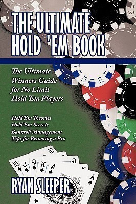The Ultimate Hold 'Em Book(English, Paperback, Sleeper Ryan)
