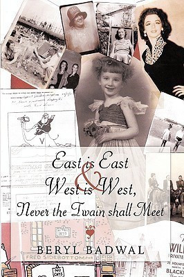East is East and West is West, Never the Twain Shall Meet(English, Hardcover, Badwal Beryl)