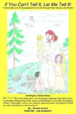 If You Can't Tell It, Let Me Tell It!(English, Paperback, Arnold Devetta)