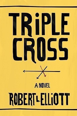 Triple Cross(English, Paperback, Elliott Robert L)