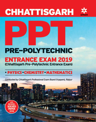Chhattisgarh PPT Pre-Polytechnic Guide 2019(English, Paperback, Arihant Experts)