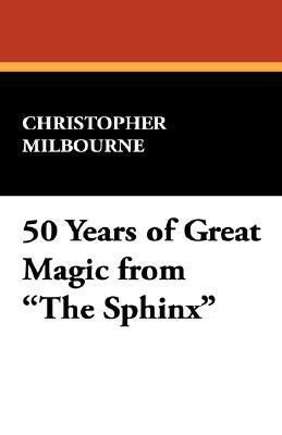 50 Years of Great Magic from the Sphinx(English, Hardcover, Milbourne Christopher)