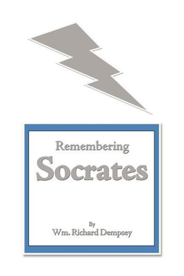 Remembering Socrates(English, Paperback, Dempsey Wm. Richard)