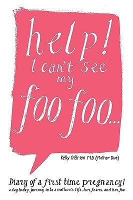 HELP! I Can't See My Foo Foo.(English, Paperback, O'Brien M.D (Mother Diva) Kelly)