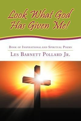 Look What God Has Given Me!(English, Paperback, Barnett Pollard Jr. Les)