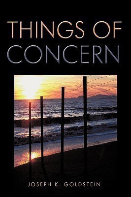 Things of Concern(English, Hardcover, Goldstein Joseph K.)