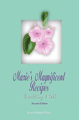 Marie's Magnificent Recipes(English, Paperback, Ross Joyce Marie)