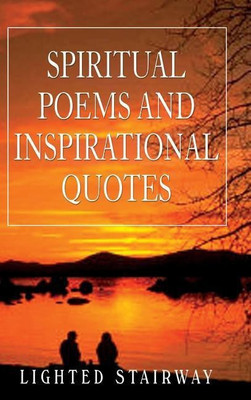Spiritual Poems and Inspirational Quotes(English, Hardcover, Stairway Lighted)