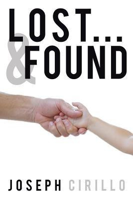 Lost...and Found(English, Paperback, Cirillo Joseph)