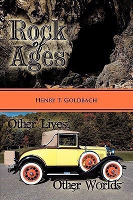 Rock of Ages and Other Lives, Other Worlds(English, Paperback, Goldbach Henry T.)