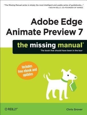 Adobe Edge Preview 7: The Missing Manual(English, Paperback, Grover Chris)