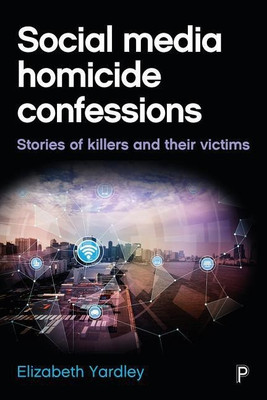 Social Media Homicide Confessions(English, Hardcover, Yardley Elizabeth)