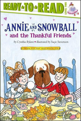 Annie and Snowball and the Thankful Friends(English, Paperback, Rylant Cynthia)