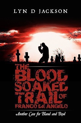The Blood Soaked Trail of Franco De Angelo(English, Paperback, Jackson Lyn D)