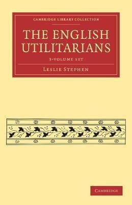 The English Utilitarians 3 Volume Paperback Set(English, Book, Stephen Leslie)