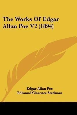 The Works Of Edgar Allan Poe V2 (1894)(English, Paperback, Poe Edgar Allan)