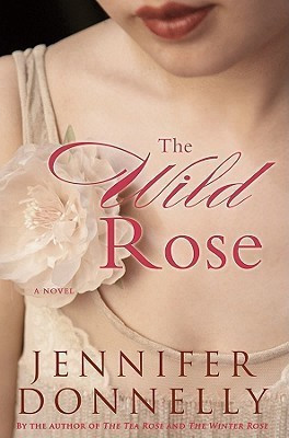 The Wild Rose(English, Hardcover, Donnelly Jennifer)