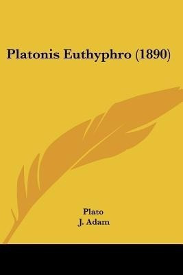 Platonis Euthyphro (1890)(English, Paperback, Plato)